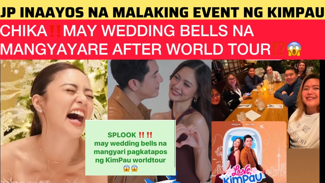 CHIKA‼️MAY WEDDING BELLS NA MANGYAYARE AFTER WORLD TOUR⁉️😱JP INAAYOS NA MALAKING EVENT NG KIMPAU