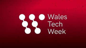Wales Tech Week 2023 - Highlights Reel