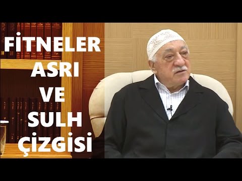 Fethullah Gülen | Bamteli: Fitneler Asrı ve Sulh Çizgisi