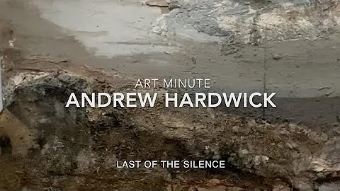 Andrew Hardwick: Last of the Silence exhibition