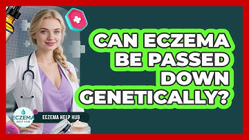 Can Eczema Be Passed Down Genetically?