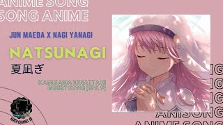 『Natsunagi (夏凪ぎ)』/ Jun Maeda x Nagi Yanagi | “Keheningan di Musim Panas” (Rom/Indo Lyric)