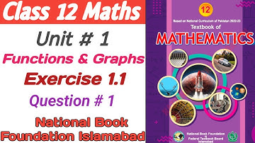 12th Class Math | Chapter 1 | Functions and Graphs | Exercise 1.1 | NBF New Book FBISE 2025-2026
