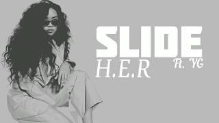 Slide (H.E.R ft.YG) lyrics