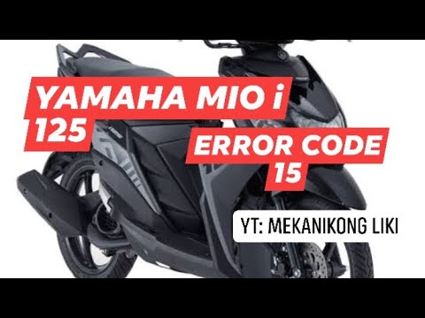 YAMAHA MIO i 125, ERROR CODE 15 | Mekanikong Liki
