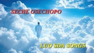 SECHE OSECHOPO ||■ LUO SDA MIX 