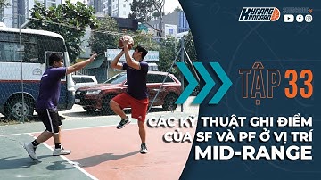 CÁC KỸ THUẬT GHI ĐIỂM CỦA SF VÀ PF Ở VỊ TRÍ MID-RANGE || KNBR