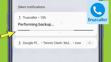 Fix Truecaller | Performing Backup in Notification Truecaller Problem