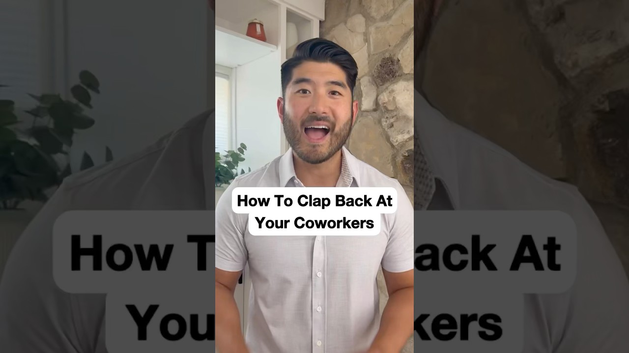 How To Clap Back At Your Coworkers 