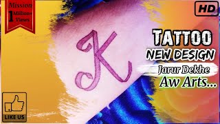 How to make letter k letter tattoo on hand with pen || beautiful letter K tattoo