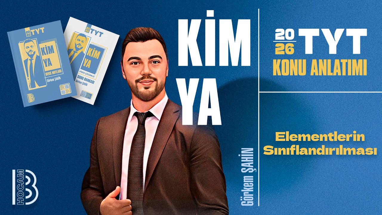 9) TYT Kimya - Elementlerin Sınıflandırılması - Görkem ŞAHİN - 2026