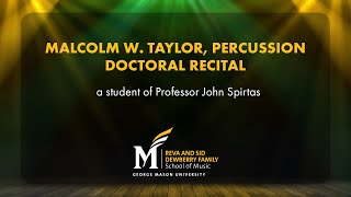 Malcolm Taylor, Percussion, Doctoral Recital