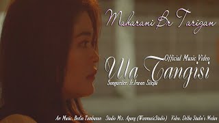 MAHARANI TARIGAN - ULA TANGISI (Official Music Video) TERBARU