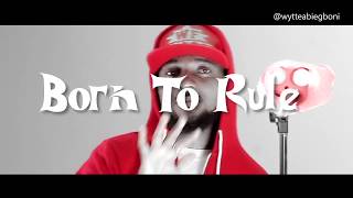 Wytte Born To Rule Viral Video AbiEgboNi ENTERTAINMENT
