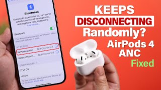AirPods 4 ANC: Keep Disconnecting From iPhone? - Fix Auto Reconnecting!