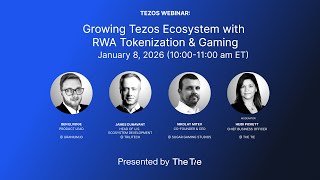 [Webinar] Growing Tezos Ecosystem with RWA Tokenization & Gaming 📱