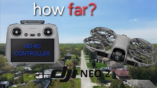 DJI Neo 2 - Range Test WITHOUT RC CONTROLLER!