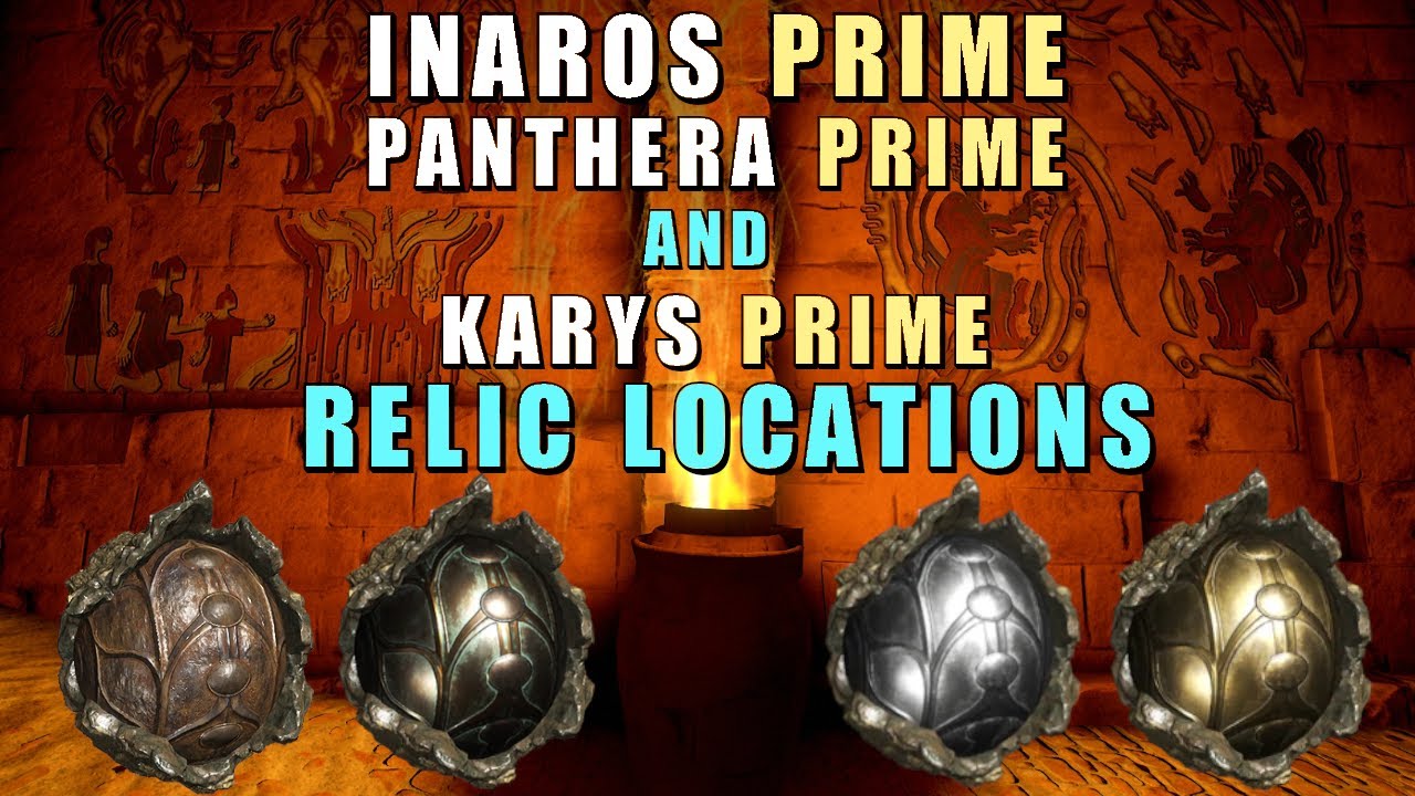 Warframe: Inaros Prime Relic farming location - Panthera Prime & Karys Prime Relic locations