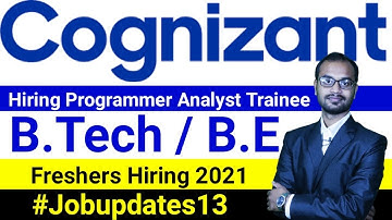 Cognizant Hiring Programmer Analyst Trainee | B.Tech / B.E Freshers Eligible || Apply Now