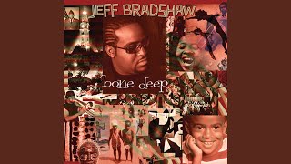 Video thumbnail of "Jeff Bradshaw - Smooth Soul"
