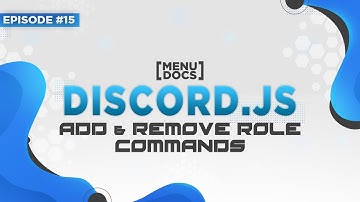 Discord.js v11 Bot Tutorial - AddRole & RemoveRole (Episode 15) | MenuDocs