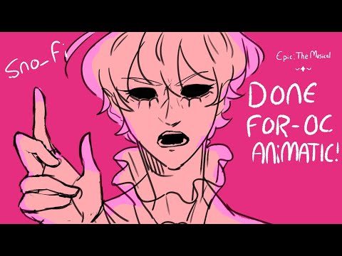 Done For - Epic The Musical - OC Animatic