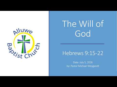20260705 – The Will of God – Hebrews 9:15-22