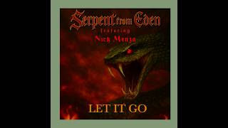 Serpent From Eden feat. Nick Menza &amp; David Ellefson - Let It Go (Official Music Video)