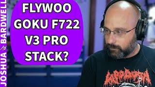 What Does Bardwell Think About the Flywoo Goku F722 V3 Stack? - FPV Questions
