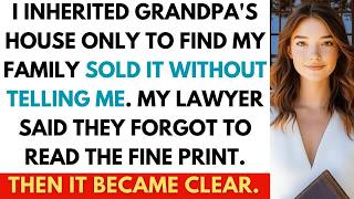 Information I Inherited Grandpa's House But My Family Sold It  They Had No Idea Grandpa Had a Backup Plan... Guide