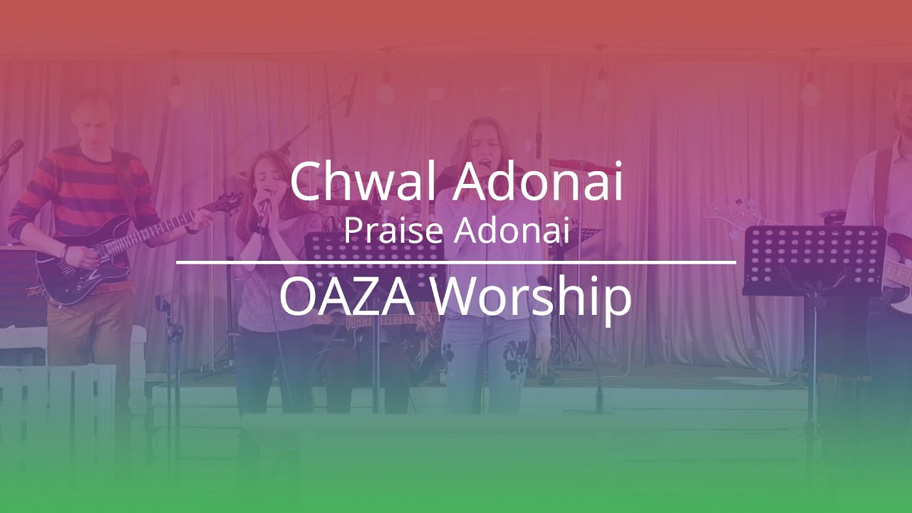 Chwal Adonai - Oaza Worship