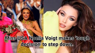 Miss USA Noelia Voigt makes 'tough decision' to step down
