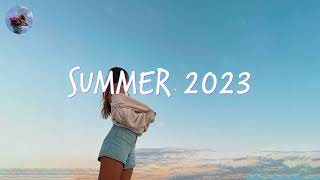 Best Summer Songs 2023 ♫ Summer Hits 2023 Playlist