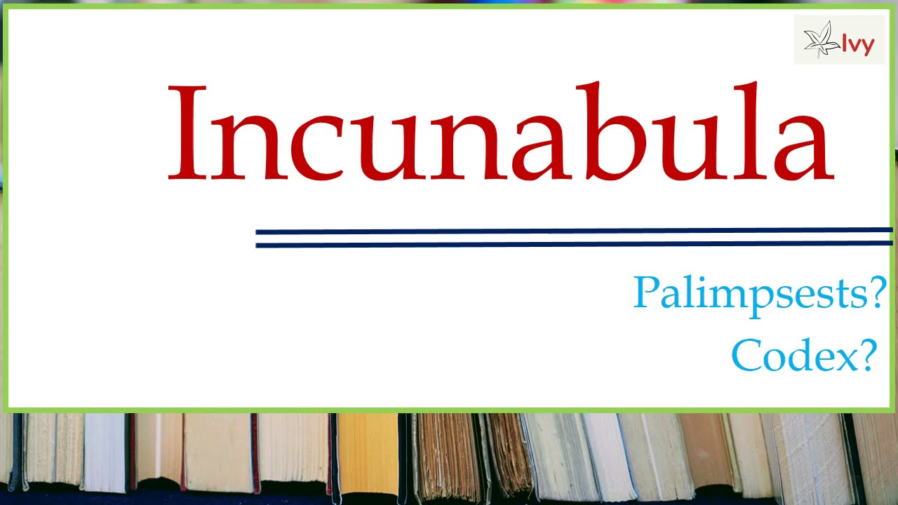 NTA NET | SET English Literature | Incunabula | Codex | Papyrus | Parchment | Palimpsests