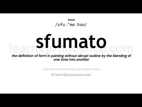 Sfumato ၏အသံထွက် | Sfumato ၏အဓိပ္ပာယ်