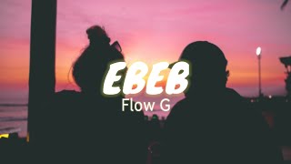 Flow G 'EBEB' Lyrics