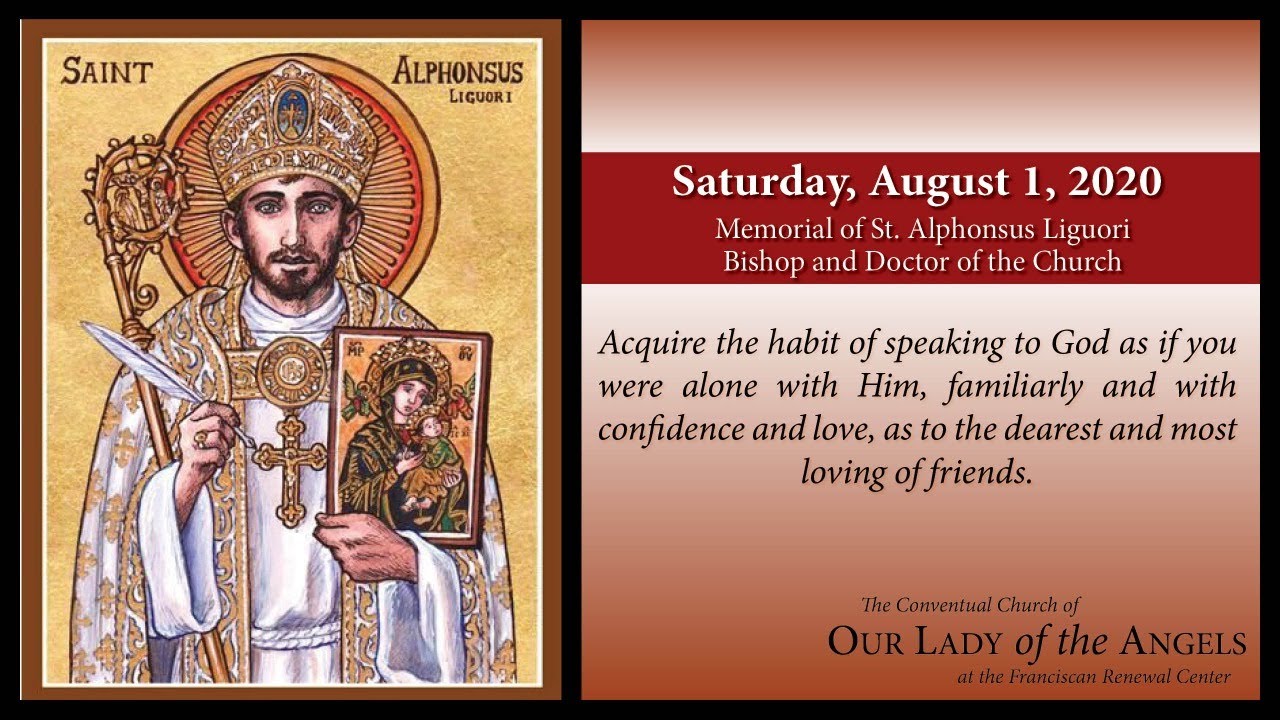 Saturday Daily Mass, August 1, 2020 Memorial of Saint Alphonsus