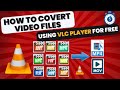 How to Convert Video Files Using VLC Media Player in 5 Minutes | Convert MKV, MP4, AVI, MP3