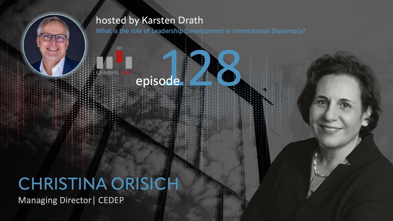 Ep. 128: Christina Orisich, what is the role of Leadership Development in international Diplomacy?