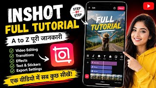🔥 InShot Full Tutorial 2026 | A to Z Video Editing Complete Guide 📱✨