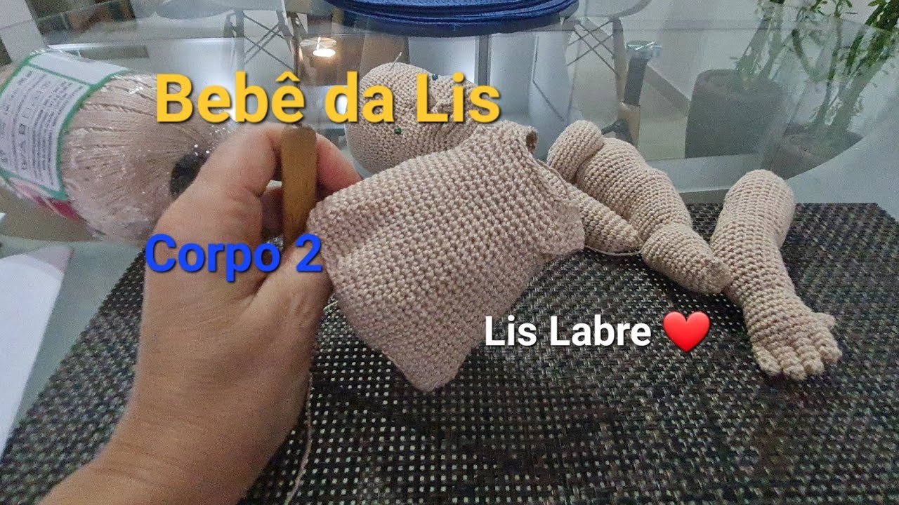 Corpo 2- Bebê da Lis- Lis Labre amigurumis- Bebê realista articulada- crochê