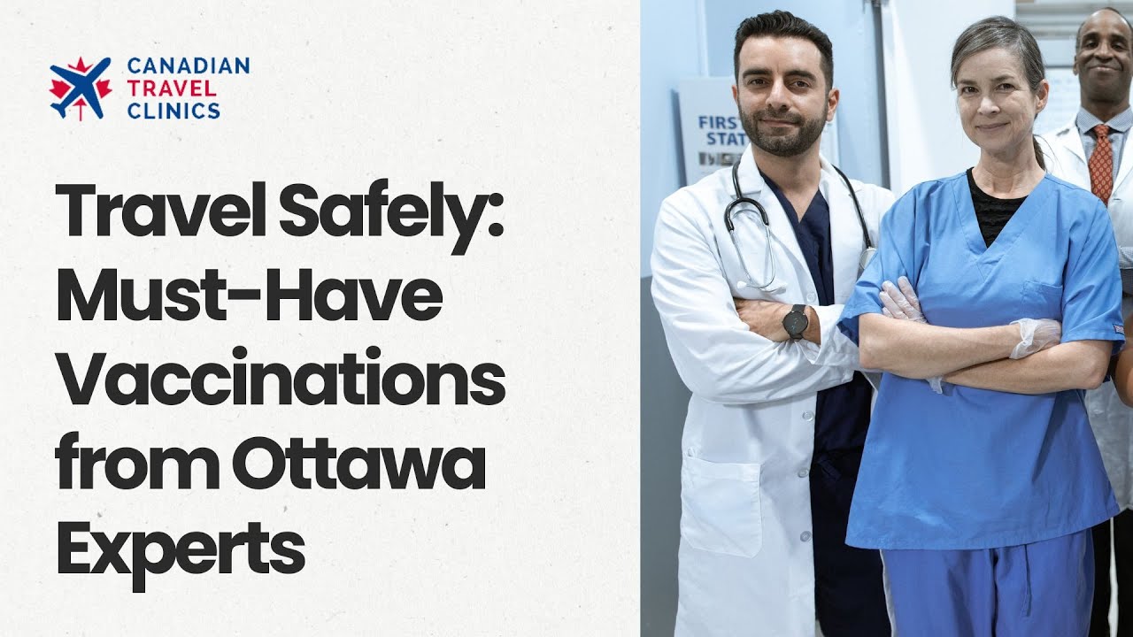 Travel Safely Must Have Vaccinations from Vancouver Experts