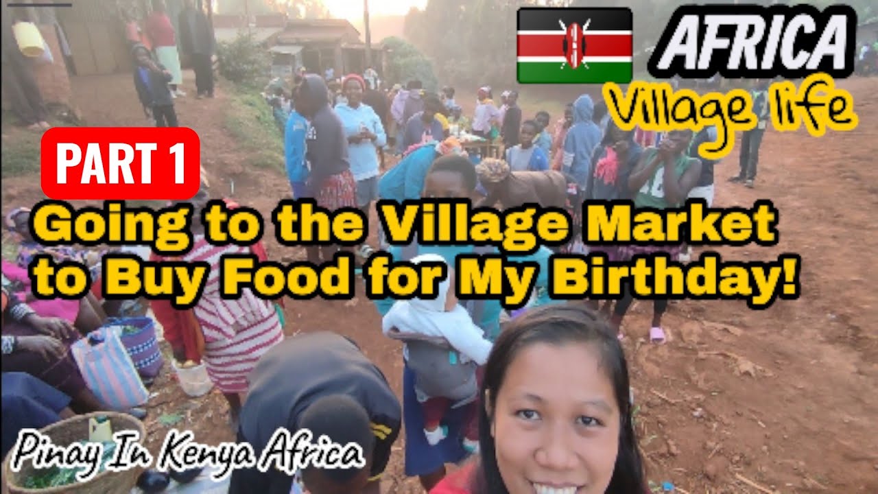 ЧАСТЬ 1. ПОХОД НА СЕЛЬСКИЙ РЫНОК, ЧТОБЫ КУПИТЬ ЕДУ НА ДЕНЬ РОЖДЕНИЯ! #деревенскаяжизнь #африка #п...