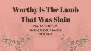 Worthy Is The Lamb and Amen (Messiah) - by George Frideric Handel, 1741 Arranged by Fillipe Mendel