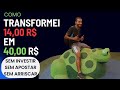 Como multiplicar seu dinheiro. Transformei 14,00 R$ em 40,00R$