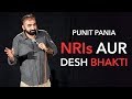 Nris aur desh bhakti  standup comedy by punit pania