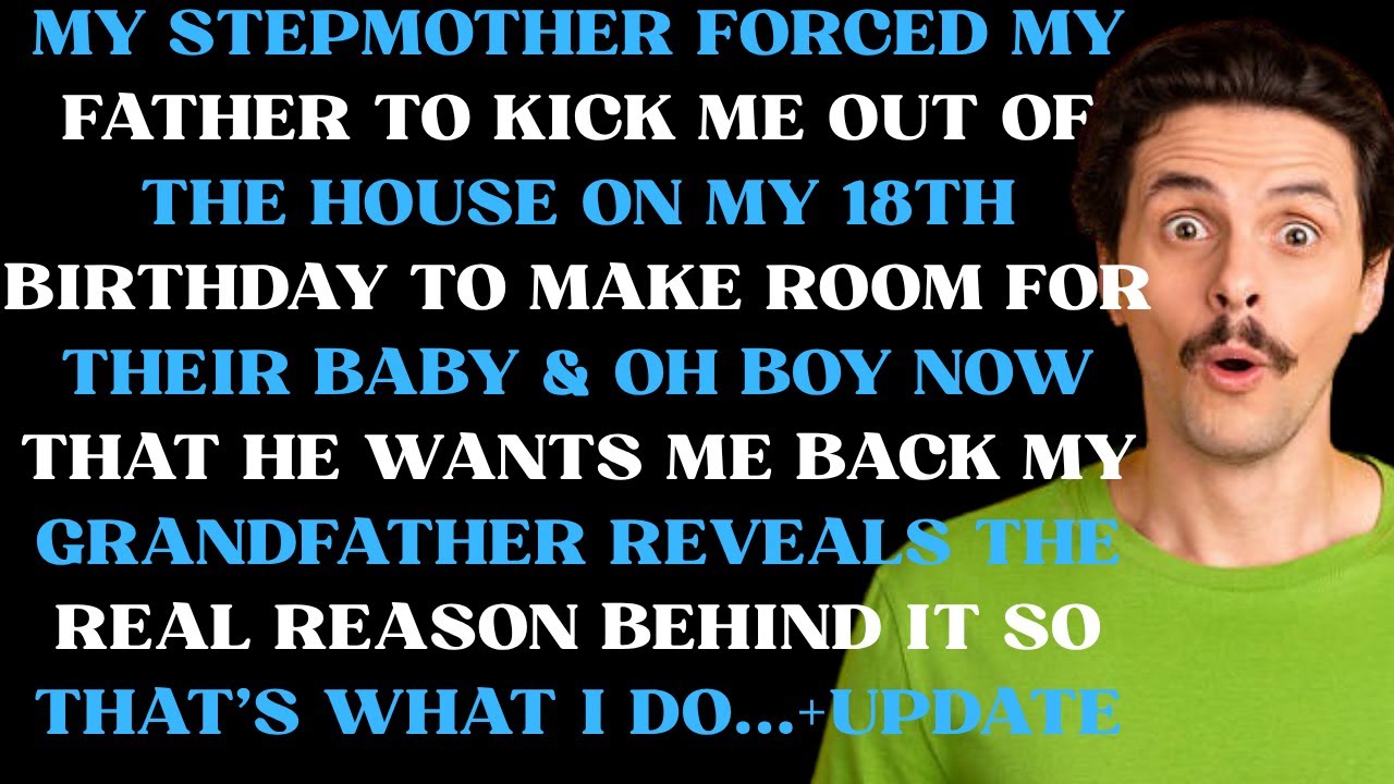 My stepmother forced my father to kick me out of the house on my 18th birthday to make room for