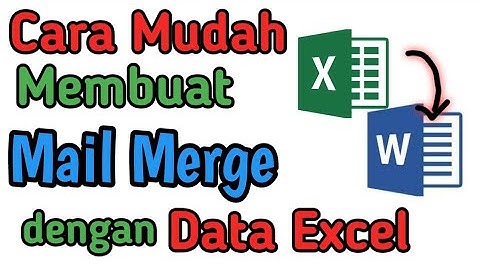 Cara MUDAH Menggunakan Mail Merge dengan Data di Excel