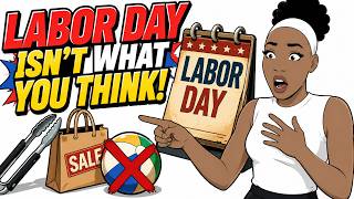 The INSANE True History of Labor Day Nobody Tells You