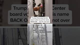 Trump's Kennedy Center board votes to put his name BACK ON... but it's not over